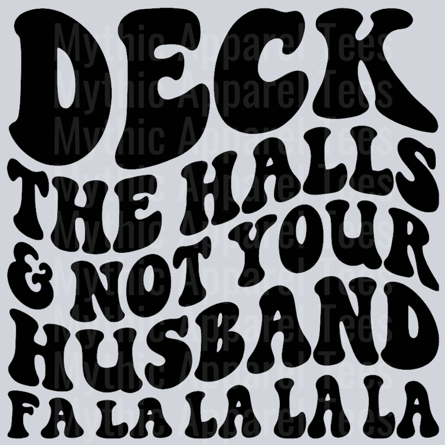 Deck The Halls And Not Your Husband Christmas Wavy Retro Funny Designs