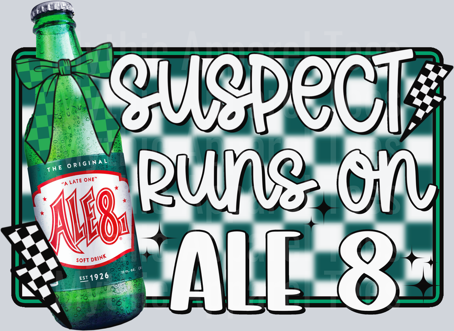 Suspect runs on ale 8 DTF Suspect Transfers