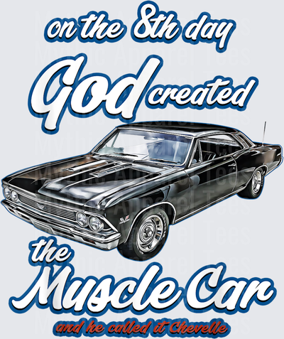 8th day god created,1966 Chevelle,Muscle Car,SS454,SS427,SS T-Shirt