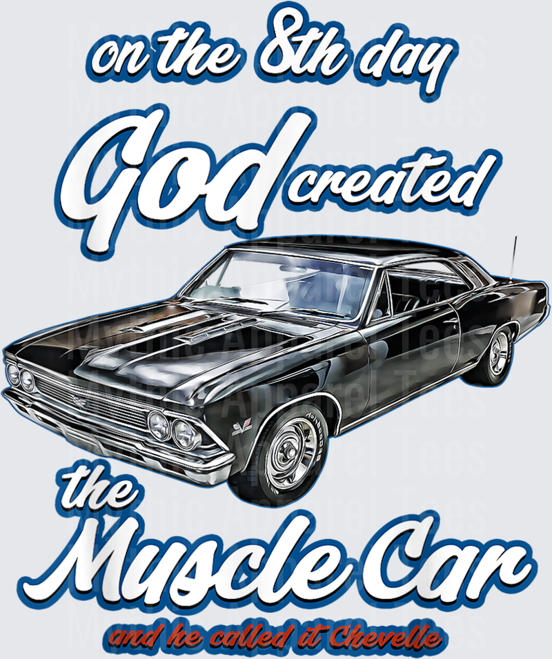 8th day god created,1966 Chevelle,Muscle Car,SS454,SS427,SS T-Shirt