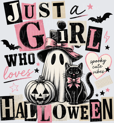 Halloween Just A Girl Who Loves Halloween Ghost Cat Pumpkin Pink Bow Spooky Cute Vibes