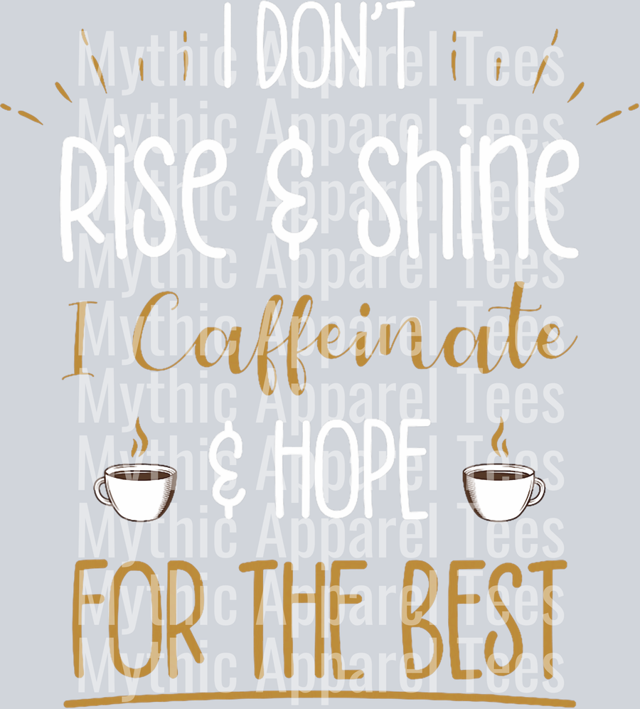 I dont rise and shine DTF Coffee Transfers