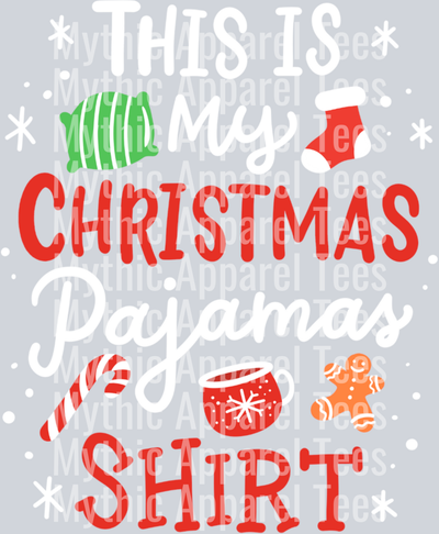 This is my Christmas pajamas shirt – DTF Heat Transfer – Holiday Christmas Design