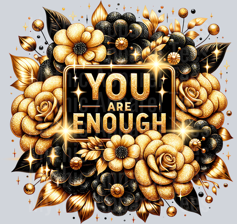 You Are Enough DTF Inspirational Transfers