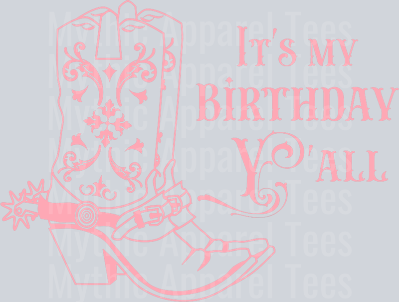 Its my birthday Yall Cowgirl DTF Western Transfers