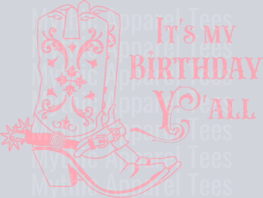 Its my birthday Yall Cowgirl DTF Western Transfers