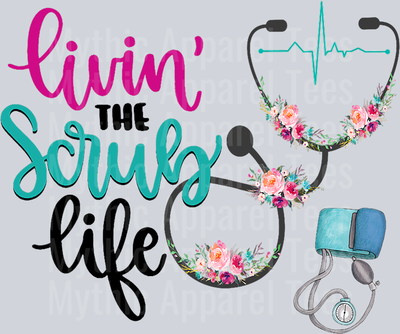 Livin The Scrub Life T-Shirt