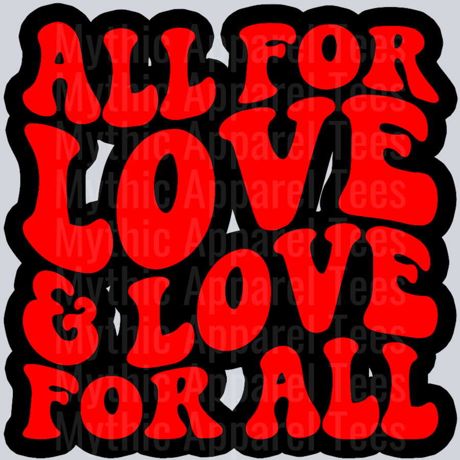 All For Love And Love For All Wavey Retro Style Funny Shirt Design