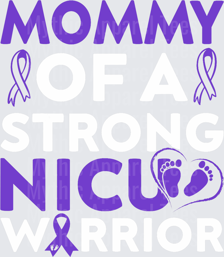 Mommy Of a Strong Nicu Warrior Prematurity Awareness Month T-Shirt