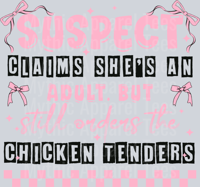 Suspect claims she's an adult but still orders the chicken tenders DTF Suspect Transfers