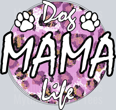 Dog Mama Life pink and tan white words DTF Dog Transfers