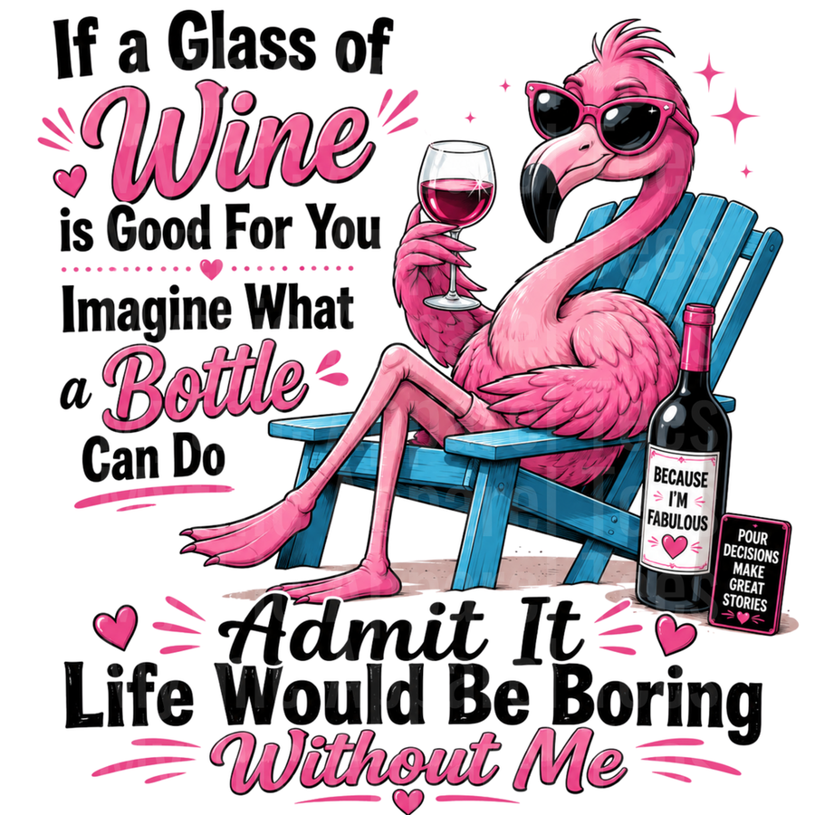 Flamingo Sassy Wine Lover If a Glass is Good Imagine a Bottle