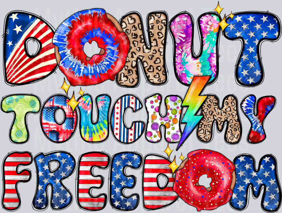 Donut Touch My Freedom 4th of july DTF Patriotic Transfers