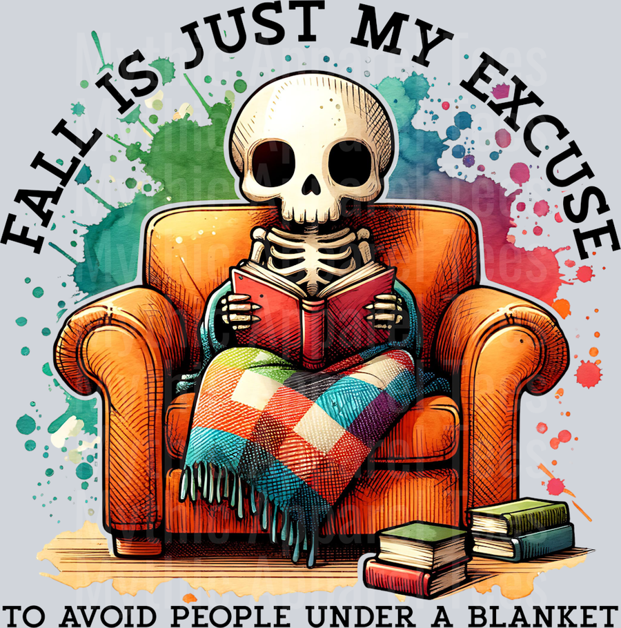 FALL IS JUST MY EXCUSE TO AVOID PEOPLE UNDER A BLANKET SKELETON PNG