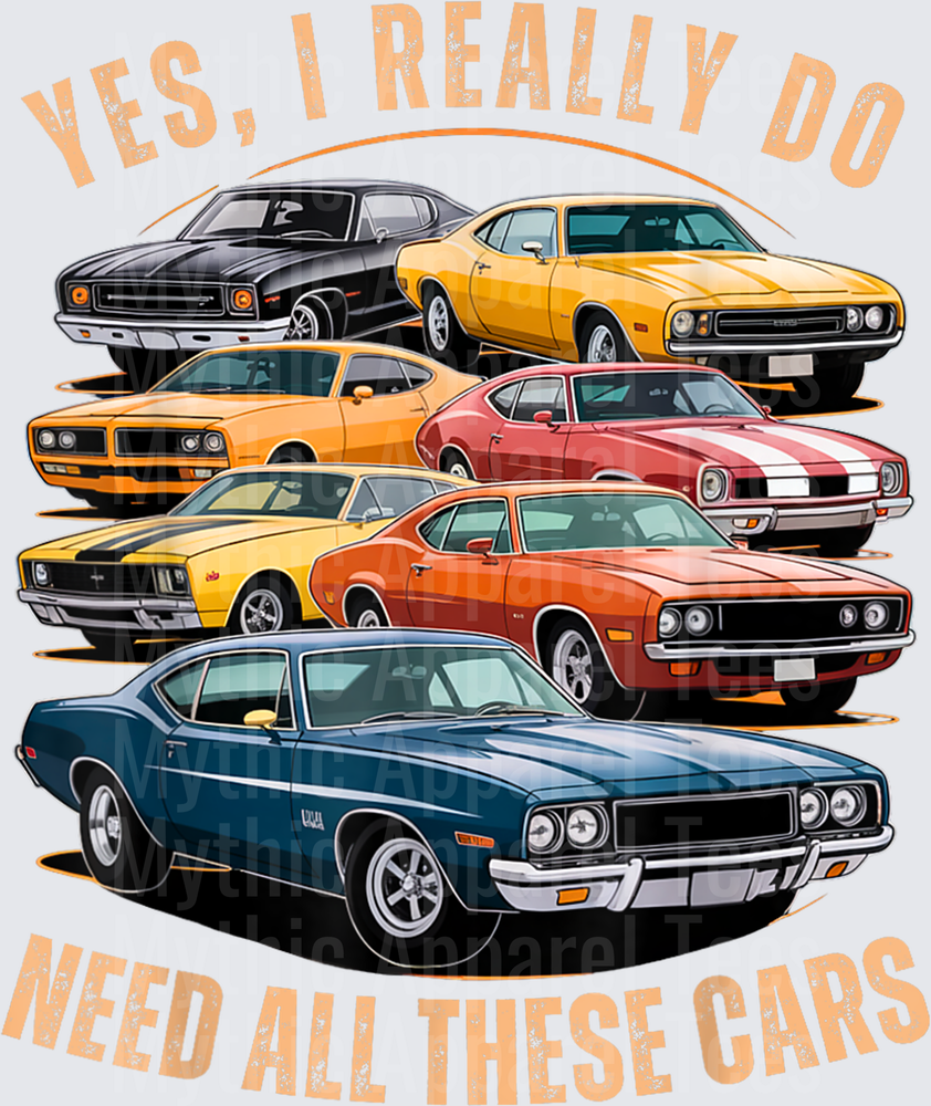 Yes I Really Do Need All These Cars Classic Muscle Car Vibe T-Shirt