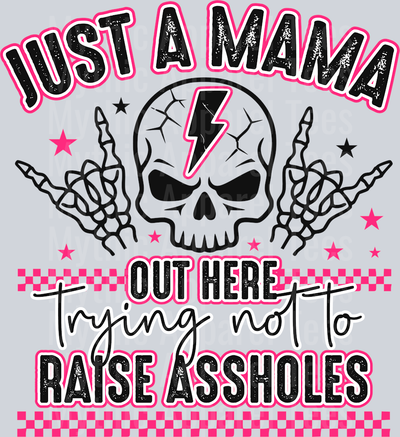 Just a mama out here trying to not raise assholes black and pink DTF MOM Transfers