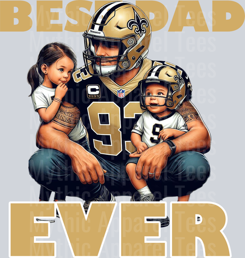 New Orleans Saints Best DAD EVER Fathers Day DTF NFL Transfers