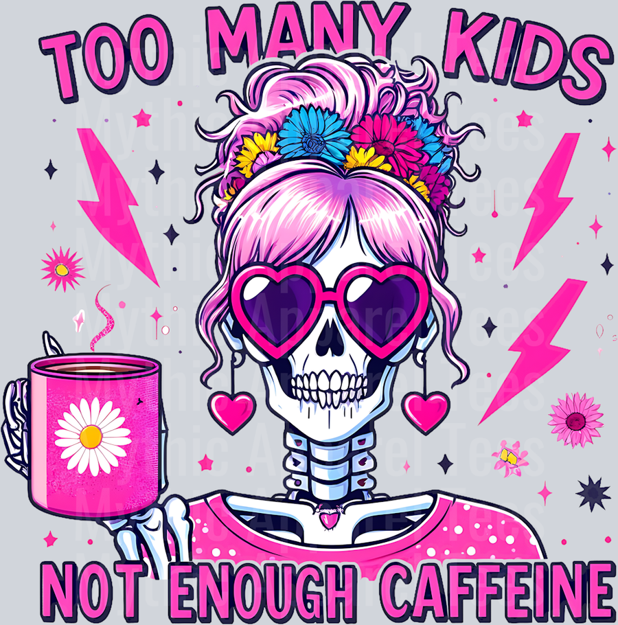 Too many kids not enough caffeine 2 DTF Skull Transfers
