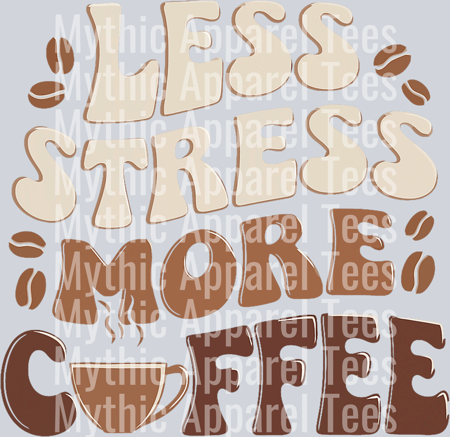 Less stress more coffee DTF Coffee Transfers