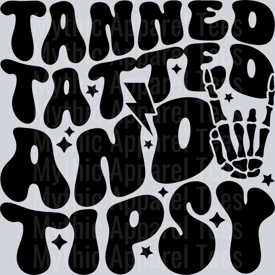 Tanned Tatted And Tipsy