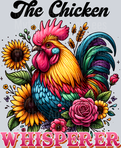 The Chicken Whisperer Flowers and Rooster DTF Chicken Transfers