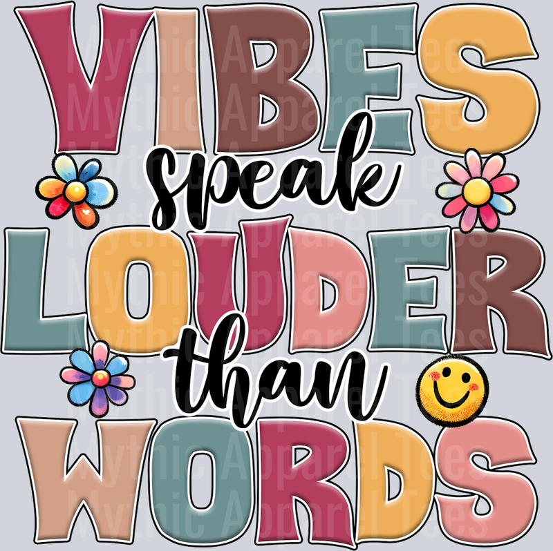 Vibes speak louder than words DTF Inspiring Transfers