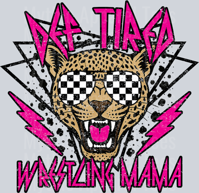 Def Tired Wrestling Mama School Spirit & Sports