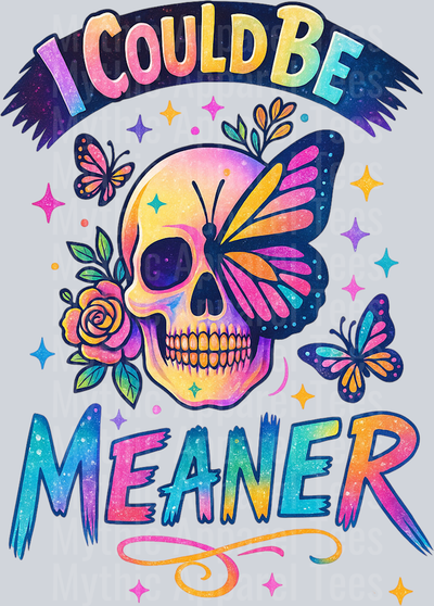 I could be meaner 3