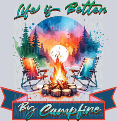 Life is better by campfire 34 DTF Camping Transfers