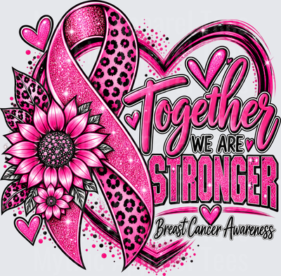 Breast Cancer Awareness Together We Are Stronger Pink Glitter Leopard Ribbon Sunflower Heart Design