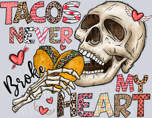 TacosNeverBrokeMyHeart