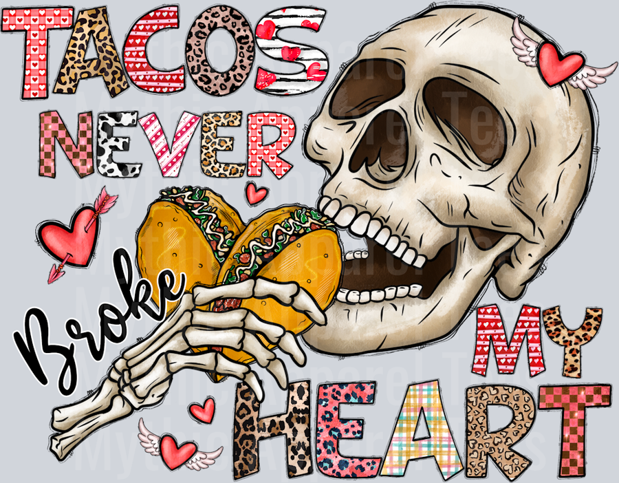 TacosNeverBrokeMyHeart