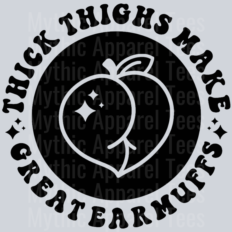 Thick Thighs Make Great Earmuffs Pocket Design