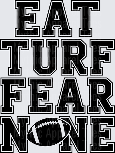 American Football Eat Turf Fear None Bold Block Letters