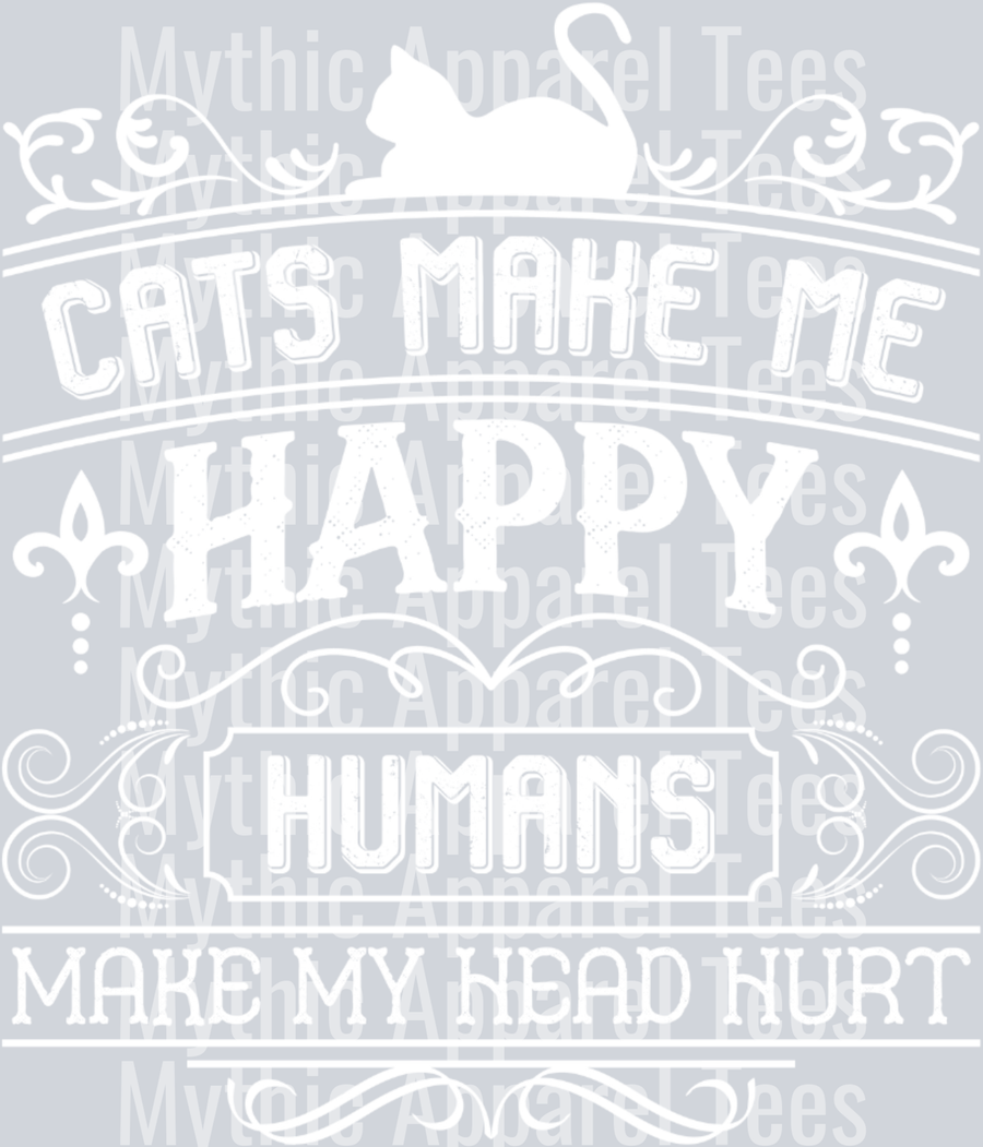Cats Make Me Happy – DTF Heat Transfer – Funny Cat Design