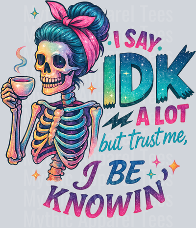 I say IDK