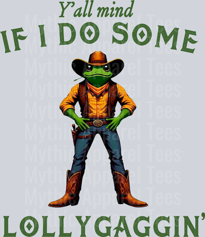 Yall Mind if I do some lollygaggin' 3 DTF Western Transfers