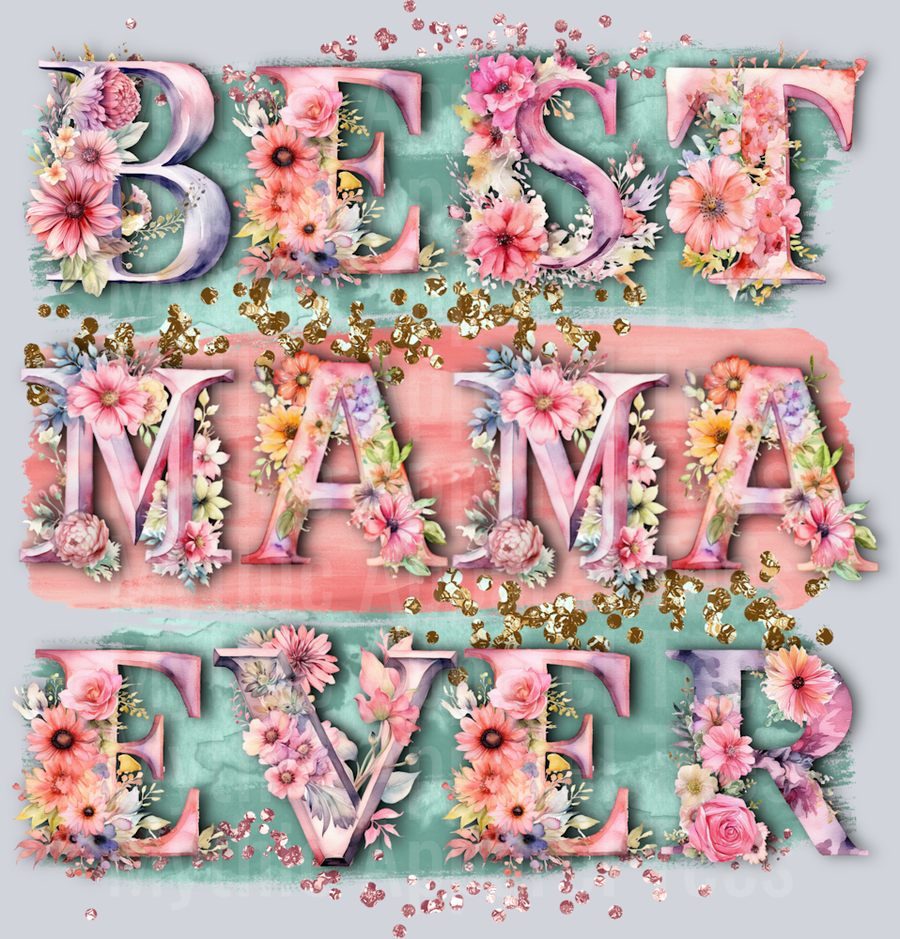 Best Ever FLORAL floral pattern DTF MOM Transfers