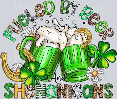 Fueled By Beer and Shenanigans St Patrick's Day