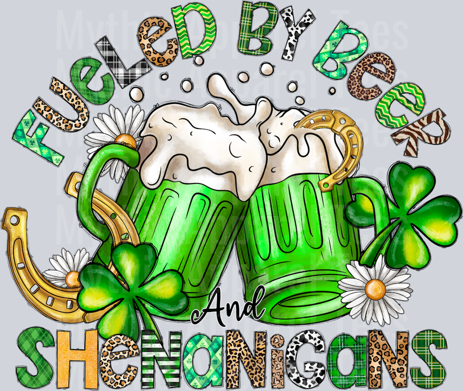 Fueled By Beer and Shenanigans St Patrick's Day