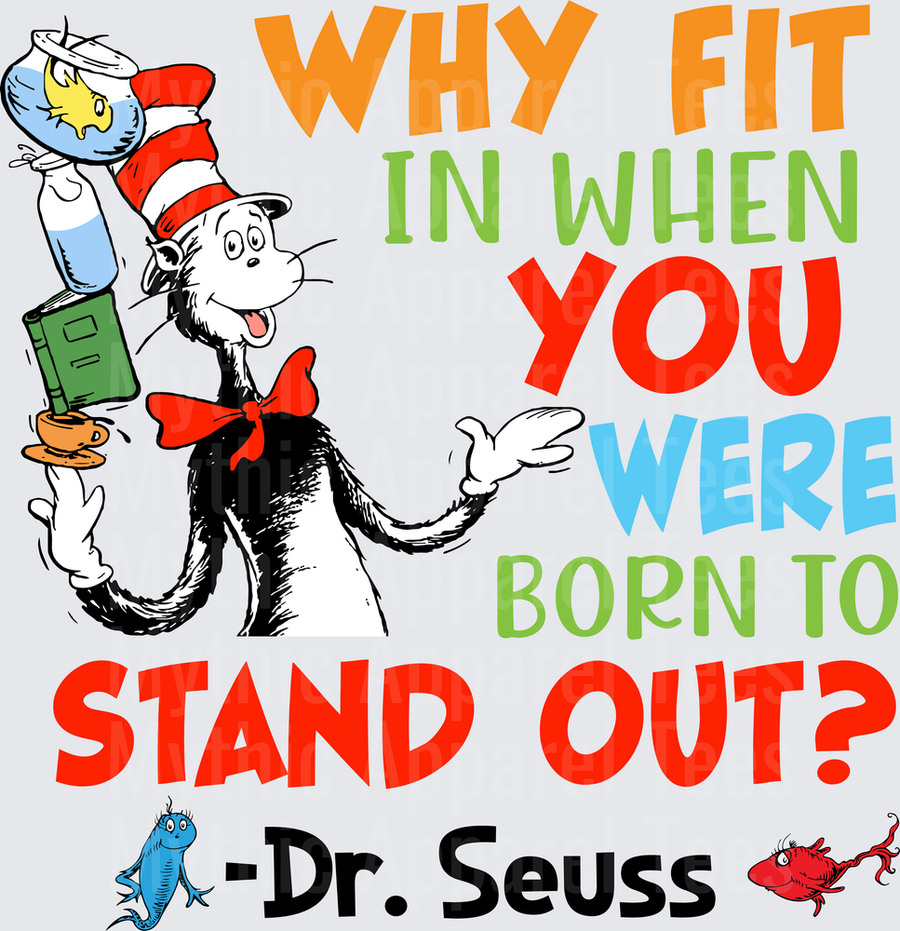 Dr. Seuss Cat in the Hat Why Fit In When You Were Born to Stand Out Inspirational Quote with Colorful Whimsical Typography