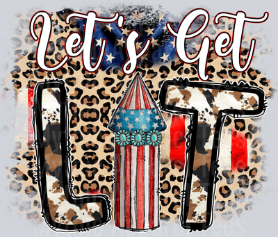 Lets Get Lit Cheetah 4th of July DTF Patriotic Transfers