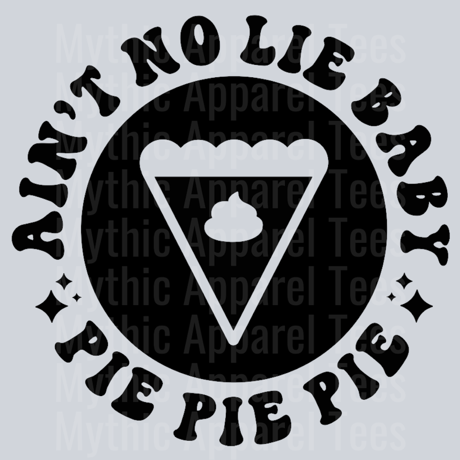 Aint No Lie Baby Pie Pie Pie Pocket Design Wavey Retro Style Funny Shirt Design