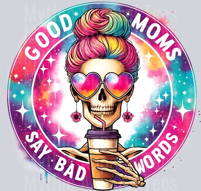 Good moms say bad words galaxy colors DTF Skull Transfers