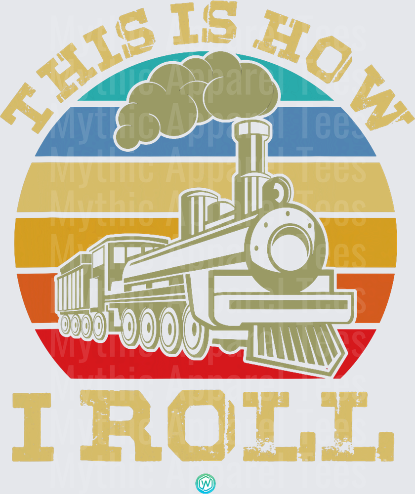 This Is How I Roll Train Vintage Gift Locomotive Steam Train T-Shirt