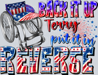 Back It Up Terry Put It In Reverse kopyası 4th of july DTF Patriotic Transfers