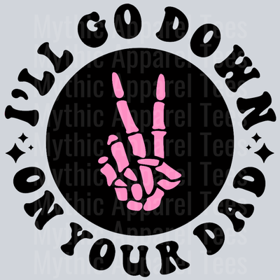 Ill Go Down On Your Dad Pocket Design Wavey Retro Style Funny Shirt Design