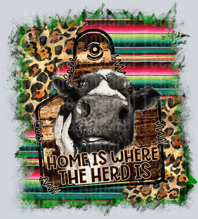 Home Is Where The Herd Is Cow Western