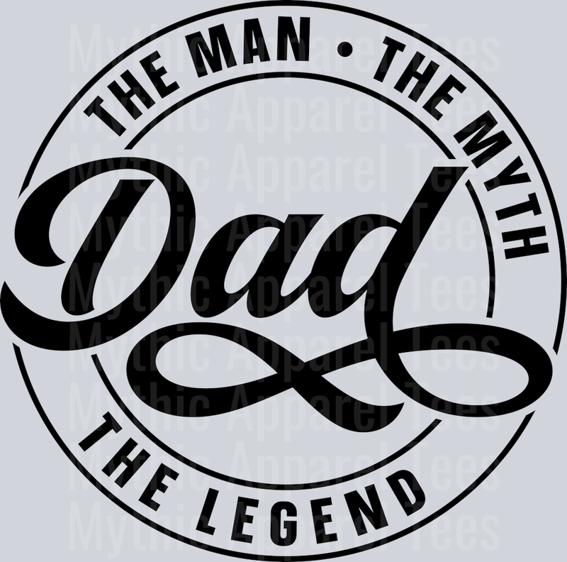 Dad the Man The Myth the legend Black DTF Dad Transfers