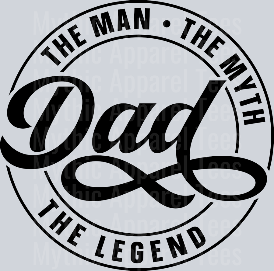 Dad the Man The Myth the legend Black DTF Dad Transfers